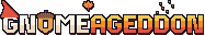 Gnomeageddon